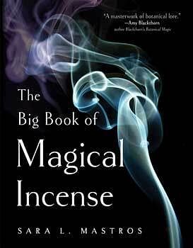Big Book of Magical Incense by Sara L Mastros