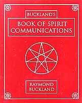 Book of Spirit Communications by Raymond Buckland