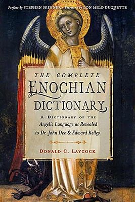 Complete Enochian Dictionary by Donald Laycock