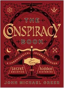 Conspiracy Book (hc) by John Michael Greer