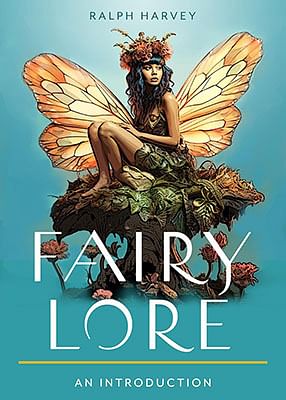 Fairy Lore by Ralph Harvey